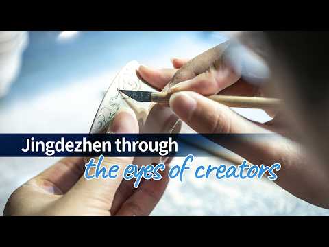 Jingdezhen through the eyes of creators