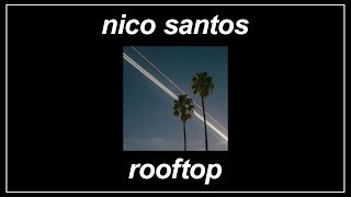 Rooftop - Nico Santos (Lyrics)