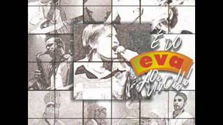 BANDA EVA - mais do que preciso
