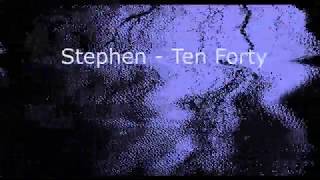 stephen - ten forty