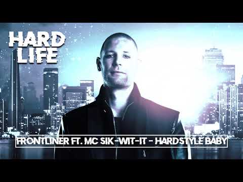 Frontliner ft. MC Sik-Wit-It - Hardstyle Baby