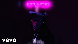 B-Lovee - Need You (Last Strike) (Official Audio)