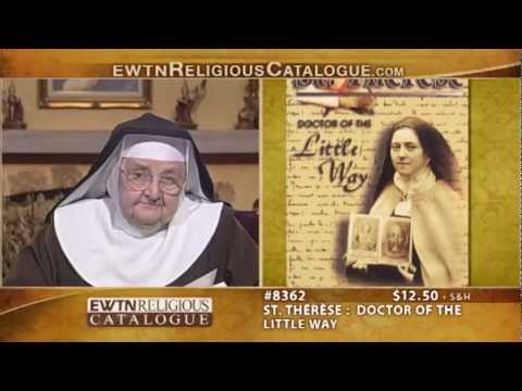 EWTN Religious Catalogue - 2013-01-14 - St. Therese: Doctor of the Little Way