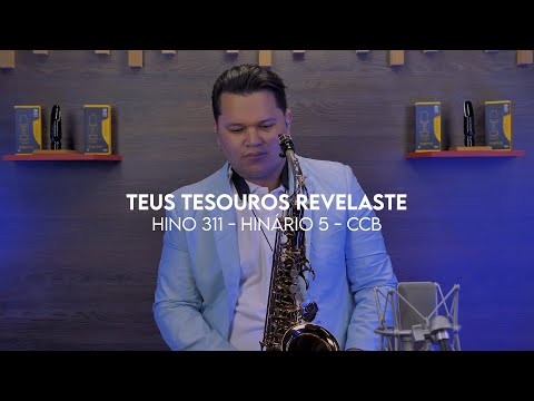 Hino 311 da CCB - Teus Tesouros Revelastes - Sax Alto - CCB - Samuel Flóes - Hinário 5