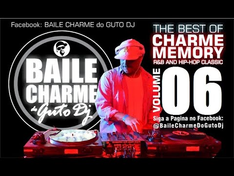 GUTO DJ - CHARME MEMORY 06 - 90s RNB CLASSIC THE BEST MIXED SET THROWBACK (O Melhor do Charme 90s)