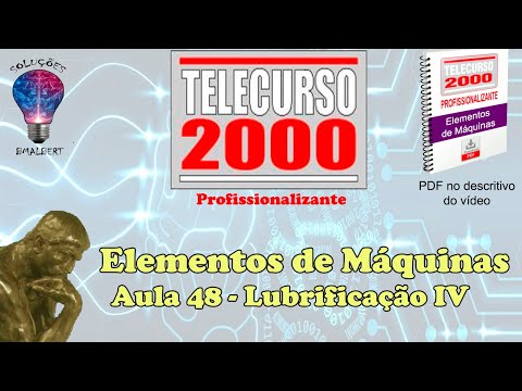Telecurso 2000 - Elementos de Máquinas - 48 Lubrificação IV