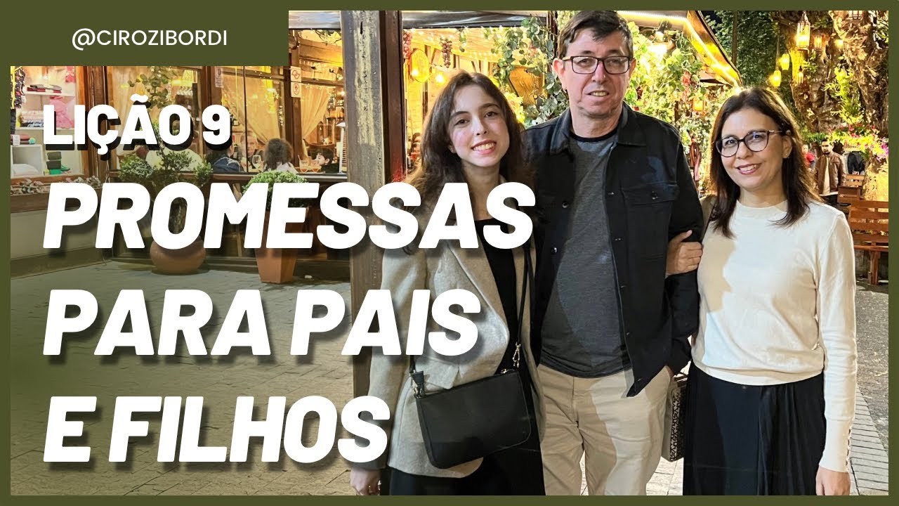Promessas para pais e filhos | ​⁠Lição 9 | CPAD | EBD | ​⁠​⁠​⁠​⁠​⁠​⁠​⁠@cirozibordi