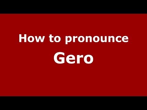 How to pronounce Gero (Brazilian Portuguese/Brazil) - PronounceNames.com