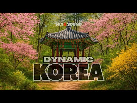 Dynamic Korea - Where Tradition Meets Tomorrow - Sky&Sound