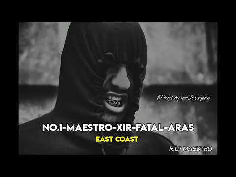 No.1-Maestro-Xir-Fatal-Aras(East Coast)