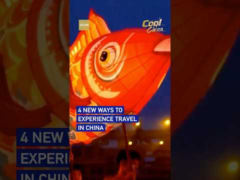 4 new ways to experience travel in China