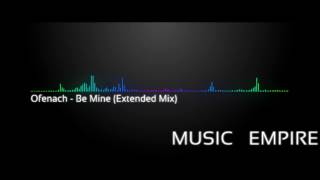 Ofenbach - Be Mine (Extended Mix)