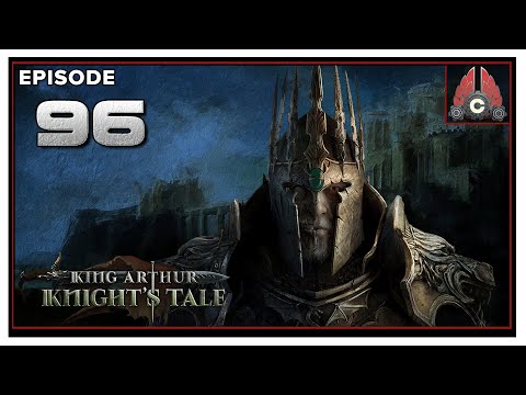 CohhCarnage Plays King Arthur: Knight's Tale - Episode 96