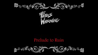 Fates Warning - Prelude to Ruin