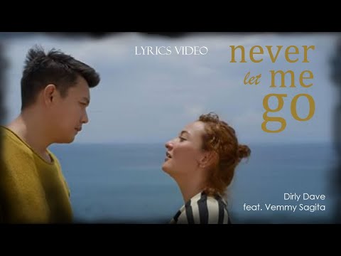Dirly Dave Feat. Vemmy - NEVER LET ME GO | Ost. "Siapa Takut Orang Ketiga" (Lyrics)