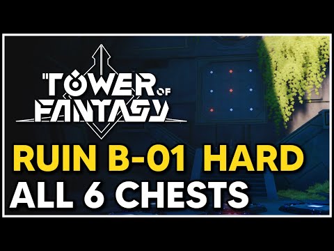 Ruin B-01 Hard All 6 Chest Locations - Tower of Fantasy