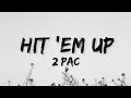 2pac Hit Em Up Lyrics