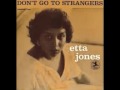 Etta Jones - Don't Go To Strangers