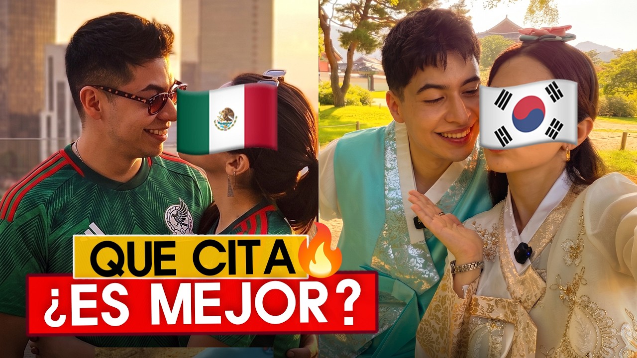 Cita Coreana🇰🇷 VS 🇲🇽Mexicana - Cita Coreana❤️