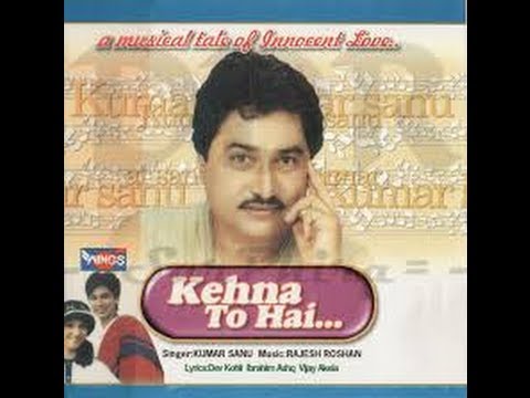 Kehna To Hai Kaise Kahoon By Kumar Sanu #kumarsanu #hindilovesong