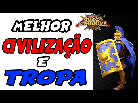 Qual a MELHOR CIVILIZAÇÃO e TROPA ESPECIAL de INFANTARIA ? - Rise Of Kingdoms - #ROK