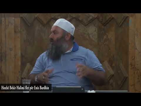 Hoxhë Bekir Halimi flet për Enis Bardhin