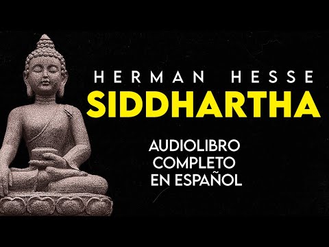 Herman Hesse - SIDDHARTHA (Audiolibro Completo en Español) [Voz Real Humana]