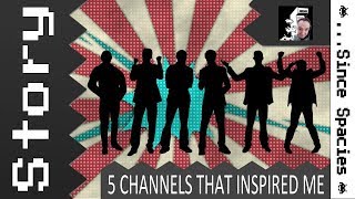 Five YouTube Channels That Inspired Me