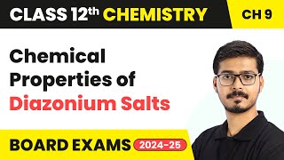 Chemical Properties of Diazonium Salts - Amines | Class 12 Chemistry Chapter 9 | CBSE 2024-25