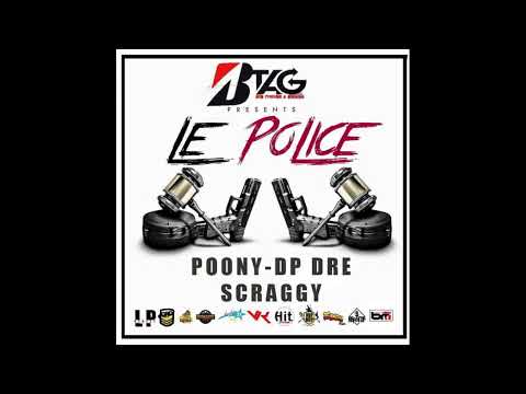 ScraggyMusic ❌ Poony BTAG ❌ Dp Dre - LE POLICE (Official audio)