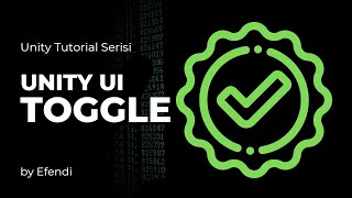Unity Toggle Nedir ve Nasıl Kullanılır? / Unity UI Tutorial / Unity Tu