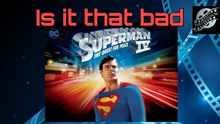 Superman 4 is it really that bad
