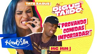 Degustando Com Tati Zaqui e MC MM – “Esse É Ruim!” (KondZilla)