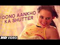 Dono Aankho Ka Shutter Video Song Khel Toh Abb Shuru Hoga New Item Song 2016 T Series