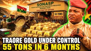Ibrahim Traore Just Put 55 TONS of GOLD Under Burkina Faso's Control