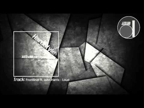 [Hardstyle]Frontliner ft. John Harris - Louder
