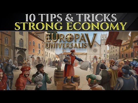 10 TIPS for STRONG ECONOMY in EUROPA UNIVERSALIS 5 Guide