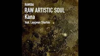 Raw Artistic Soul feat. Laygwan Sharkie - Kana (Beats)