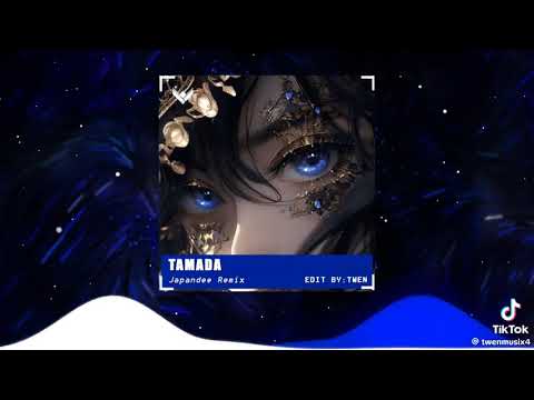 TAMADA Remix Japandee by tiktok TWEN