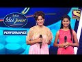 Nithyashree And Shweta's Powerful Performance On 'Tauba Tauba' | Indian Idol Junior 2