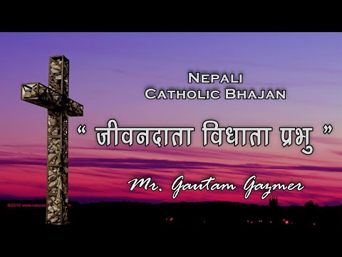 Jeewandata Bidhata Prabhu - Nepali Catholic Bhajan