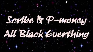 Scribe ft P-Money - All Black Everthing