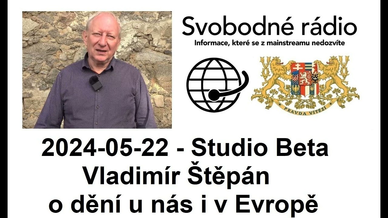 2024-05-22 - Studio Beta -  Vladimír Štěpán o dění u nás i v Evropě.