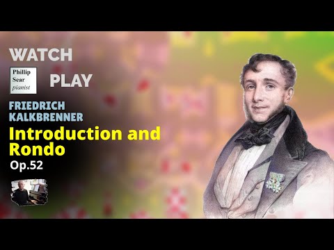 Friedrich Kalkbrenner: Introduction and Rondo, Op.52