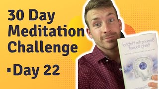 30 Day Meditation Challenge: Day 22 | Andrew Cipriano
