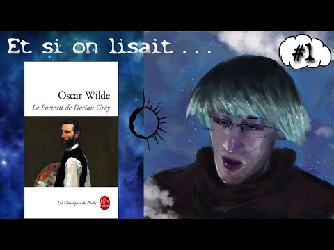 Et si on lisait... Le Portrait de Dorian Gray d'Oscar Wilde - Chapitre I à III