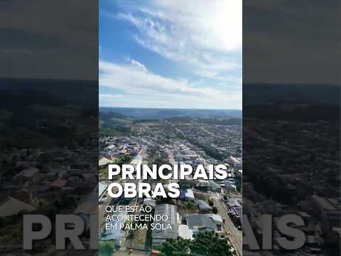Principais obras realizadas no município de Palma Sola