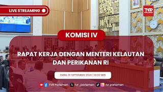 KOMISI IV DPR RI - RAPAT KERJA DENGAN MENTERI KELAUTAN DAN PERIKANAN RI