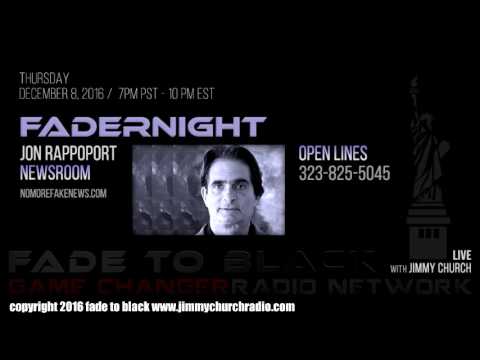 Ep. 570 FADE to BLACK FADERNIGHT w/ Jon Rappoport : NMFNR Open Lines : LIVE
