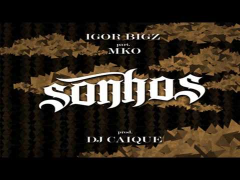 Igor Bigz - Sonhos Part. MKO (prod. Dj Caique)